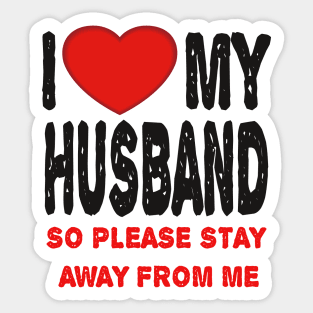 I LOVE MY HUSBAND Sticker